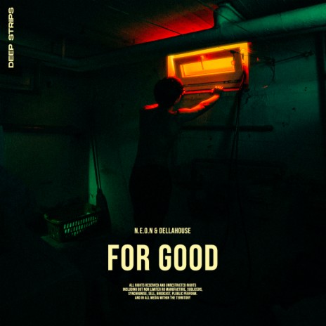 For Good ft. Dellahouse & Deep Strips