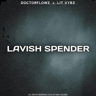 Lavish Spender (feat. Lit Vybz)