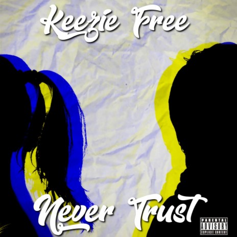 Never Trust | Boomplay Music