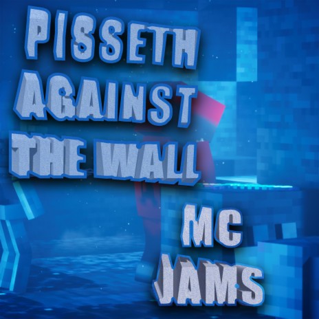 Pisseth Against The Wall | Boomplay Music