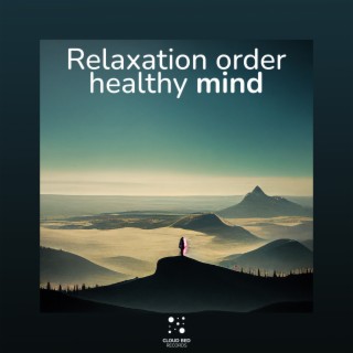 Relaxation order healthy mind