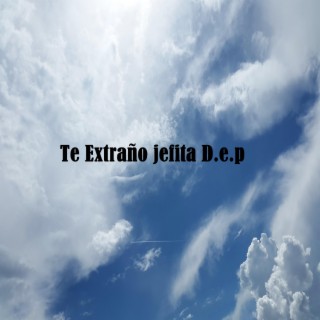 Te extraño jefita d.e.p