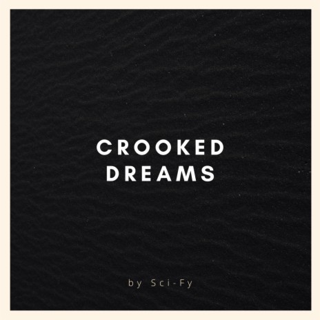 Crooked Dream | Boomplay Music