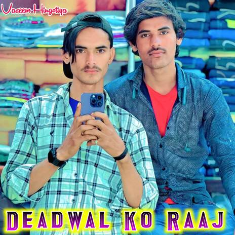 Deadwal Ko Raaj | Boomplay Music