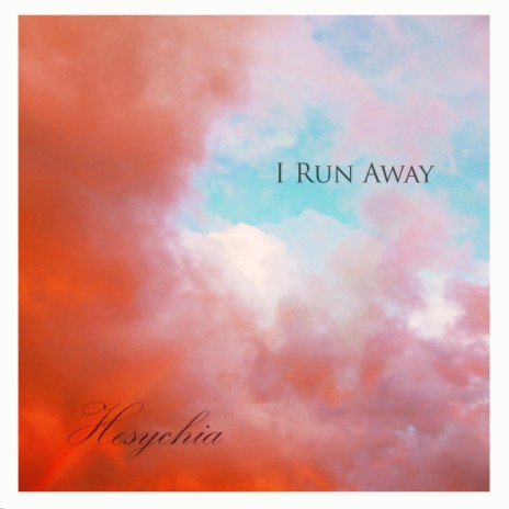 I Run Away | Boomplay Music