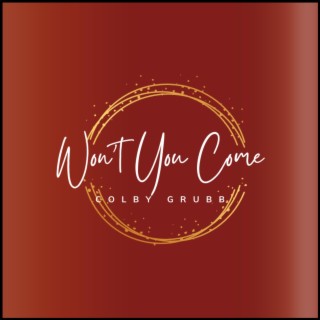 Won't You Come lyrics | Boomplay Music