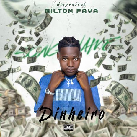 DINHEIRO ft. Milton Faya