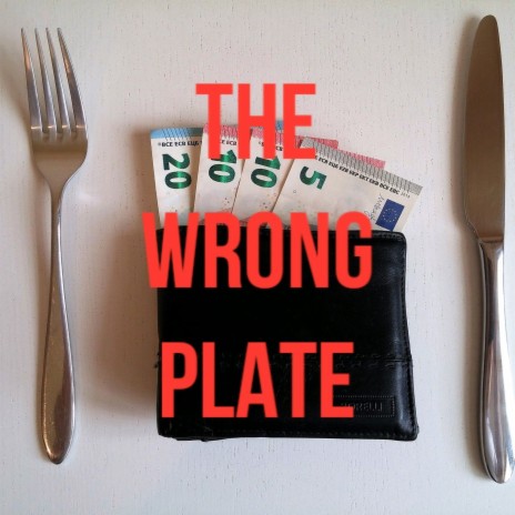THE WRONG PLATE