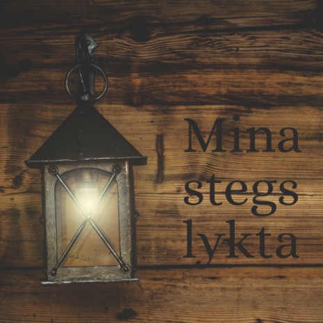 Mina stegs lykta | Boomplay Music