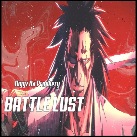 Battle Lust (Kenpachi Zaraki Rap)