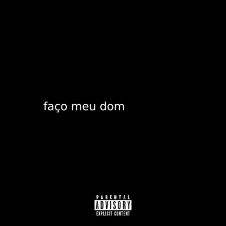 Faço Meu Dom | Boomplay Music