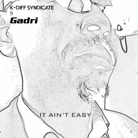 It Ain't Easy ft. Gadri | Boomplay Music
