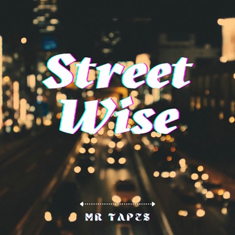 Street Wise | Boomplay Music