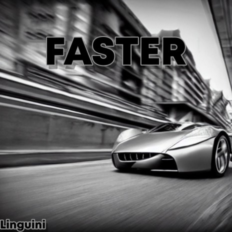 FASTER | Boomplay Music