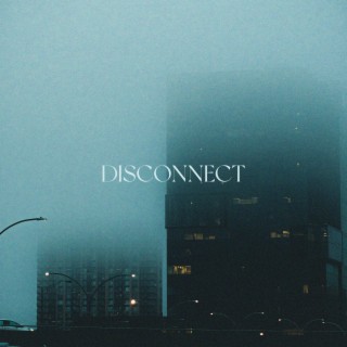 Disconnect