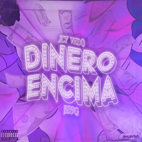 DINERO ENCIMA ft. Icy Vedo & 683 baby | Boomplay Music