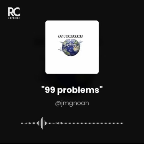 99 Problems | Boomplay Music