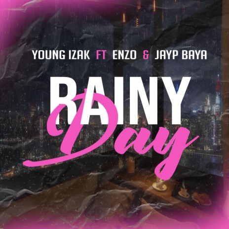 Rainy Day ft. Enzo Pr & Jay -P De Baya | Boomplay Music