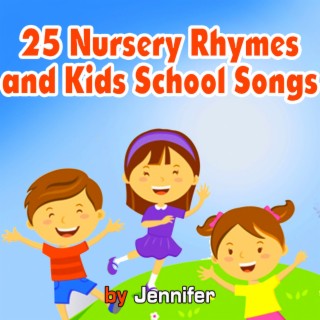 25 Nursery Rhymes and Kids School Songs