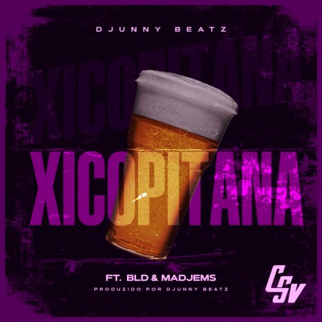 Xicopitana ft. BLD & Madjems | Boomplay Music