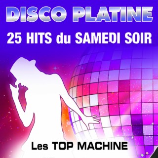 Disco Platine - 25 Hits du samedi soir