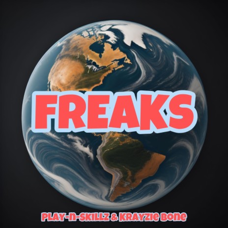 Freaks (REMASTERED) ft. Krayzie Bone | Boomplay Music