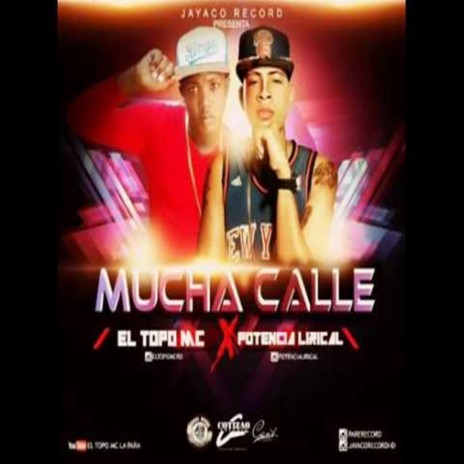 Mucha Calle ft. Potencia Lirical | Boomplay Music