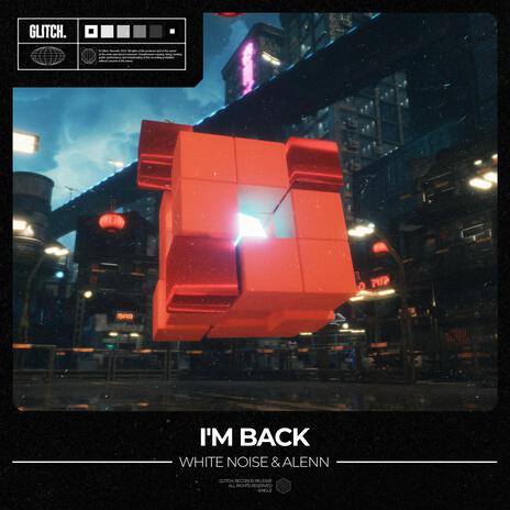 I'm Back (Extended Mix) ft. Alenn