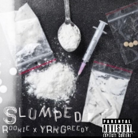 Slumped ft. YRKGreedy | Boomplay Music