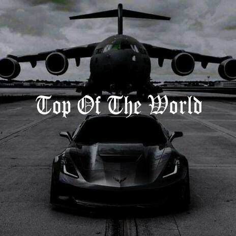 Top Of The World | Boomplay Music