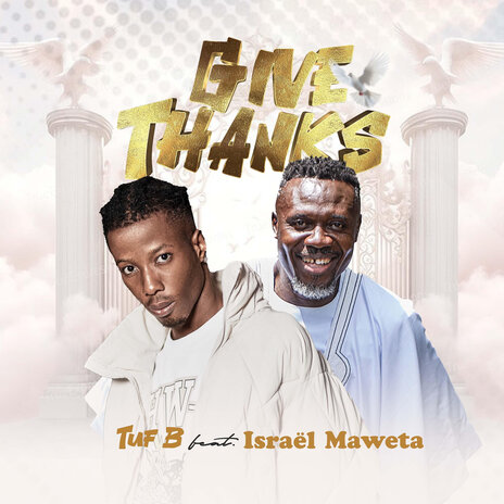 Give Thanks ft. Israel Maweta | Boomplay Music