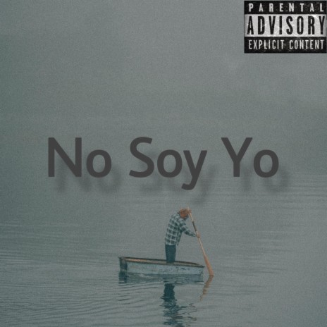 No Soy Yo | Boomplay Music