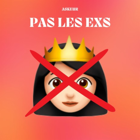 Pas les exs | Boomplay Music