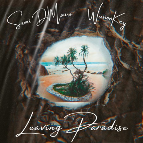 Leaving Paradise ft. WasionKey & Ge Oh | Boomplay Music