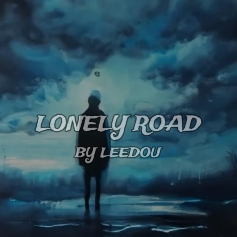 Lonely Road | Boomplay Music