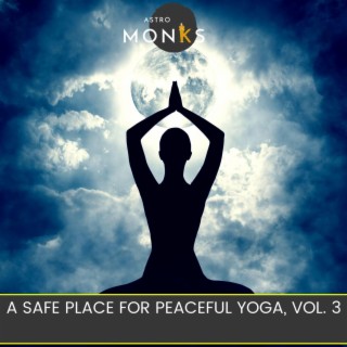 A Safe Place for Peaceful Yoga, Vol. 3