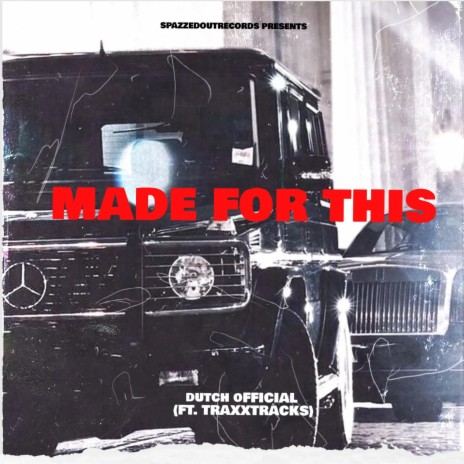 Made For This ft. TraxxTracks | Boomplay Music