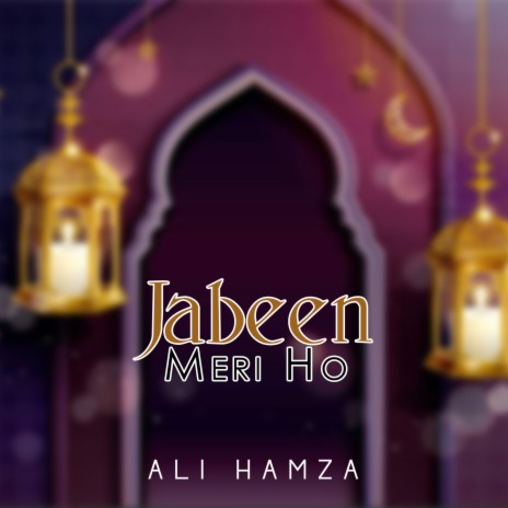 Jabeen Meri Ho | Boomplay Music