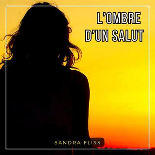 L'ombre d'un salut