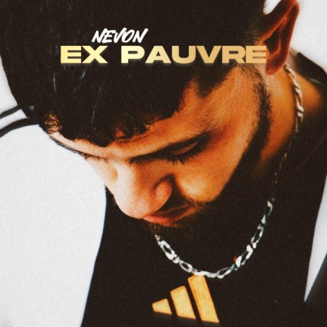 EX PAUVRE | Boomplay Music