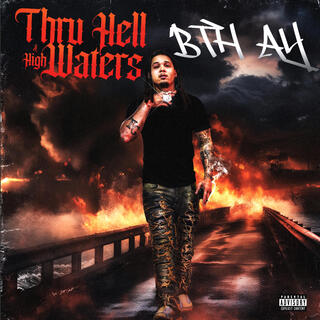 Thru Hell And High Waters