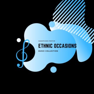 Ethnic Occasions - Handpicked Festive Music Collection