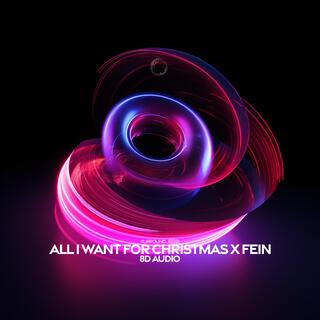 All I want for Christmas X Fein (8D Audio)