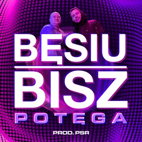 Potęga ft. Bisz & PSR | Boomplay Music