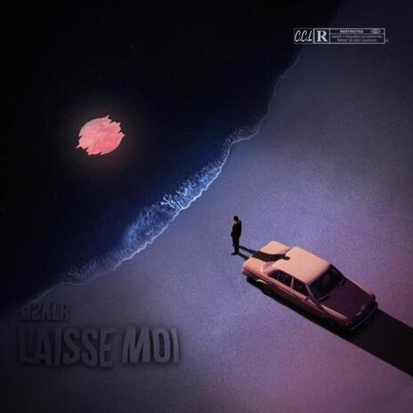 Laisse moi | Boomplay Music