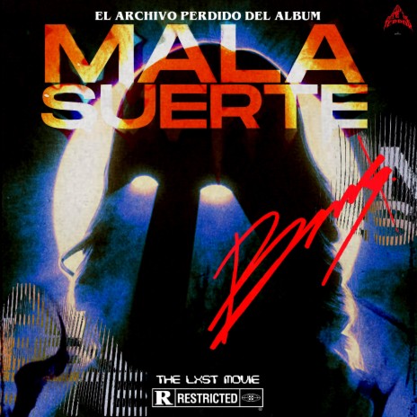 MALA SUERTE (THE LXST MOVIE) | Boomplay Music