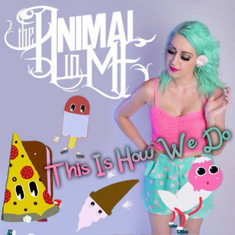 This Is How We Do - The Animal In Me MP3 download | This Is How We Do - The Animal  In Me Lyrics | Boomplay Music