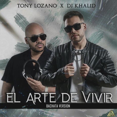 Arte de Vivir (Bachata Version) ft. Tony Lozano | Boomplay Music