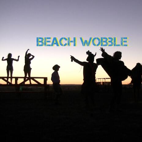 Beach Wobble ft. Angryoldogs | Boomplay Music