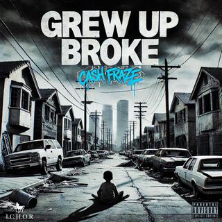 Grew Up Broke lyrics | Boomplay Music